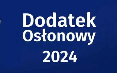 Zdjęcie do Dodatek osłonowy 2024