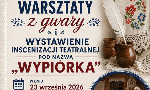 Uniwersytet Trzeciego Wieku w Strawczynie zaprasza Mieszkańców Gminy Strawczyn w dniu 23 września br. w godzinach 17-19 do sali kinowej w Strawczynie na warsztaty z gwary i wystawienie inscenizacji teatralnej pod nazwą "Wypiórka" - darcie pierza z poczęstunkiem.
