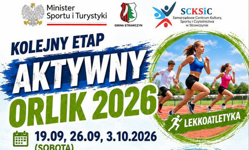 Wójt Gminy Strawczyn Karol Picheta zaprasza 26 września i 3 października 2026 roku na zajęcia z lekkoatletyki i konsultacje z dietetykiem organizowane w ramach projektu pn. „Aktywny Orlik” w Strawczynie!