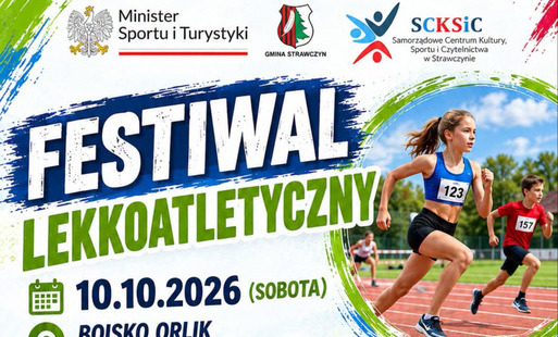 Festiwal Lekkoatletyczny w ramach realizacji projektu pn. „Aktywny Orlik” w Strawczynie!
